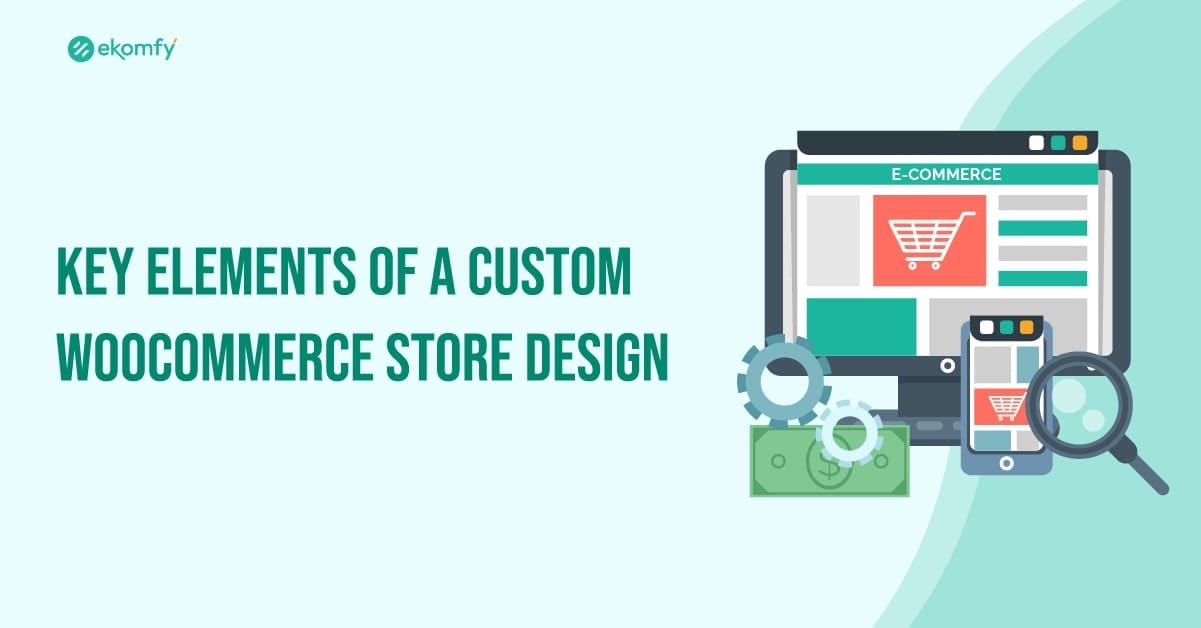 Key Elements of a Custom WooCommerce Store Design