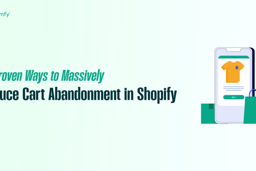 12 Proven Ways to Massively Reduce Cart Abandonment in Shopify